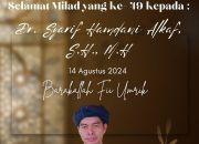 Happy Milad Dr. Syekh Syarif Aby Hamdani Alkaf, S.H, M.H Yang Ke – 49 Tahun ” Semoga Allah SWT Melimpahkan Rahmat Sehat dan Panjang Umur