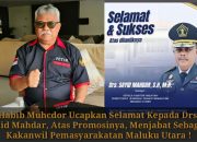 Habib Muhcdor Ucapkan Selamat Kepada Drs. Said Mahdar, Atas Promosinya, Menjabat Sebagai Kakanwil Pemasyarakatan Maluku Utara !