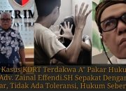 Terkait Kasus KDRT Terdakwa A” Pakar Hukum Ahli Pidana Adv. Zainal Effendi.SH Sepakat Dengan Habib Muchdar, Tidak Ada Toleransi, Hukum Seberatnya !