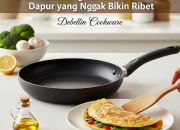 Panci Anti Lengket : Teman Setia di Dapur yang Nggak Bikin Ribet