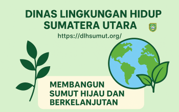 Dinas Lingkungan Hidup Sumatera Utara dlhsumut.org Membangun Sumut Hijau dan Berkelanjutan