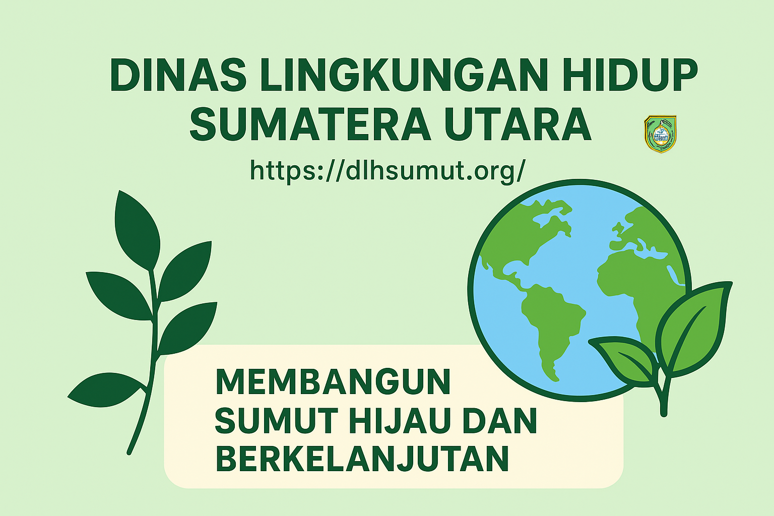 Dinas Lingkungan Hidup Sumatera Utara dlhsumut.org Membangun Sumut Hijau dan Berkelanjutan