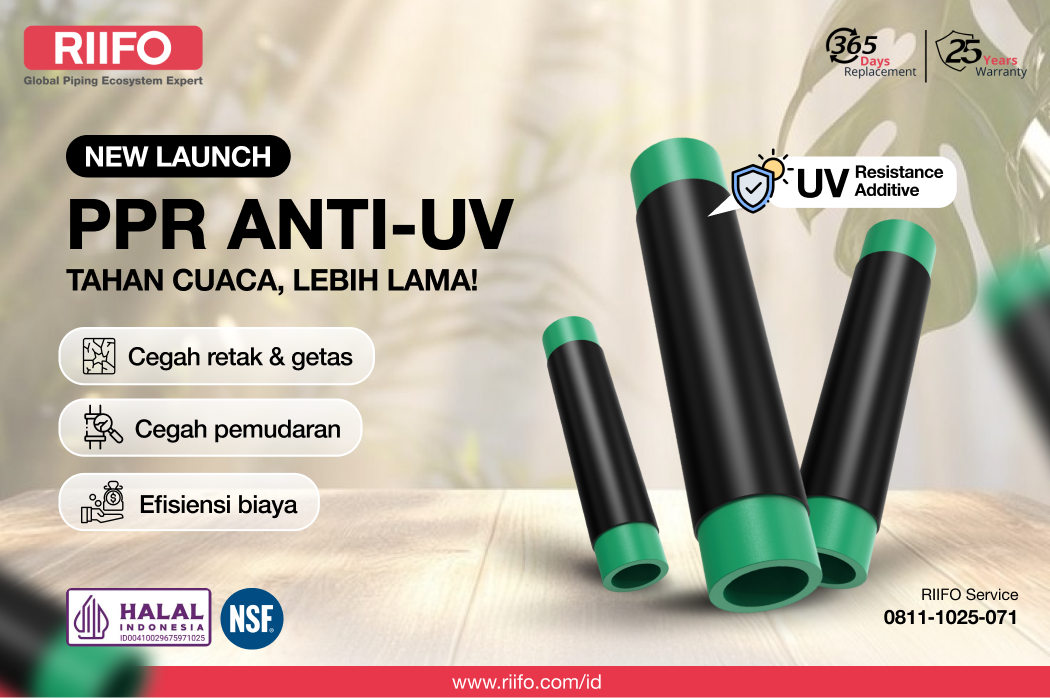 Cocok untuk Berbagai Proyek Konstruksi, RIIFO Hadirkan Pipa PPR Anti UV untuk Outdoor Piping!