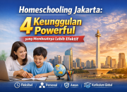 Homeschooling Jakarta 4 keunggulan powerful yang membuat sistem belajar lebih efektif dan fleksibel