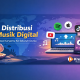 Distribusi Musik Digital Cara Mudah Musisi Indonesia Tembus Pasar Global