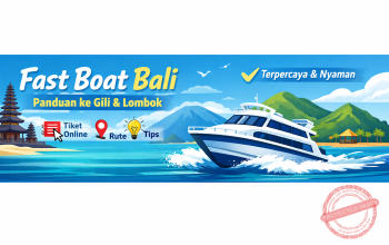 Fast Boat Bali Tiket Online, Rute & Tips Lengkap