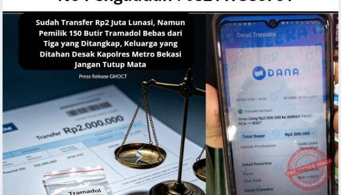 Sudah Transfer Rp2 Juta Lunasi, Namun Pemilik 150 Butir Tramadol Bebas dari Tiga yang Ditangkap, Keluarga yang Ditahan Desak Kapolres Metro Bekasi Jangan Tutup Mata