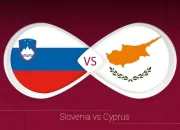 5 Alasan Slovenia Vs Cyprus Jadi Laga Paling Seru di Pekan Ini: Pertarungan Sengit dan Penuh Drama