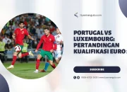 5 Hal yang Perlu Kamu Ketahui Sebelum Nonton Pertandingan Luxembourg vs Italy