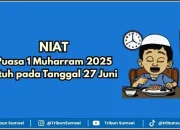 5 Keutamaan Puasa 1 Muharram 2026: Niat, Tata Cara, dan Jadwal Lengkap Puasa Sunnah di Bulan Suci Muharram