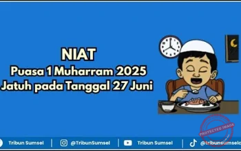 5 Keutamaan Puasa 1 Muharram 2026: Niat, Tata Cara, dan Jadwal Lengkap Puasa Sunnah di Bulan Suci Muharram