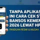 Cek Desil Bansos 2026: Panduan Lengkap dan Cara Mengecek Status Desil di cekbansos.kemensos.go.id