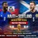 Haiti vs Scotland: Pertarungan Sengit di Piala Dunia 2026 dengan 5 Pertandingan Menarik