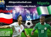 Poland vs Nigeria: 5 Hal yang Dipelajari dari Pertandingan Persahabatan 2-2