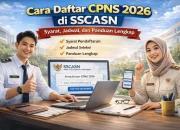 SSCASN 2026: Panduan Lengkap Pendaftaran CPNS dan PPPK Sekolah Rakyat