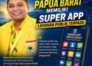 Saatnya Papua Barat Memiliki Super APP Layanan Publik Terpadu