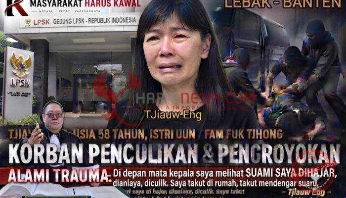 Melihat Suami Dihajar & Dibawa Paksa, istri Fam Fuk Tjhong/UUN berlinang air mata, trauma berat, Kini Suara Ketukan Pintu jadi teror