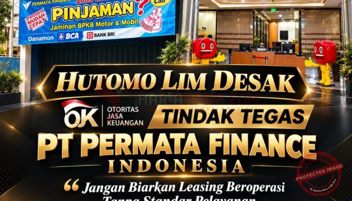 Hutomo Lim Desak OJK Evaluasi PT Permata Finance Indonesia: Perusahaan Pembiayaan Wajib Taat SOP